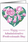 Happy Administrative Professionals Day with heart of peonies card