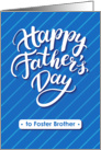 Happy Father’s Day blue card for foster brother card