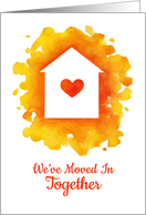 We moved in together. Sunny watercolor card with home and heart card