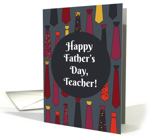 Happy Father's Day, Teacher! card with funny ties card (1427544)