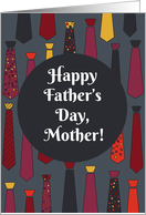 Happy Father’s Day, Mother! card with funny ties card