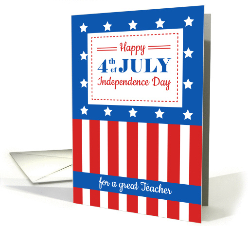 Happy 4th of July for a Teacher card (1427896)