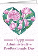 Happy Administrative Professionals Day with heart of peonies card