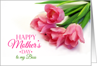 Happy mother’s day for Boss card