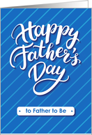 Happy Father’s Day blue card for father to be card