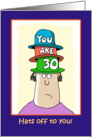 Hats Off To You- Funny Thirtieth Birthday Card