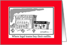 Where Legal Teams Buy Their Outfits Funny Birthday Comic Cartoon card