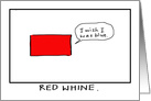 Red Whine Funny Birthday Cartoon card