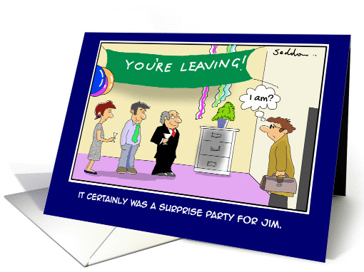 Suprise Leaving Party- Funny Comic Cartoon card (1391946)