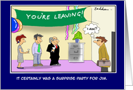 Suprise Leaving Party- Funny Comic Cartoon card