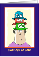 Hats Off To You- Funny Sixtieth Birthday Card