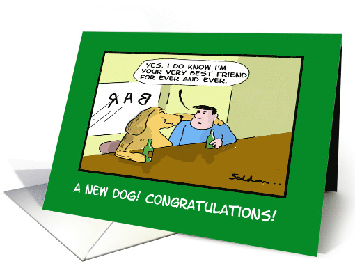A New Dog! Drunken Dog Funny Comic Cartoon card (1488158)