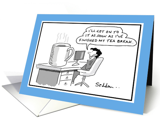 Tea Break Funny Birthday Comic Cartoon card (1594352)