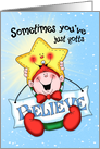 You’ve Gotta Believe Christmas Elf Greeting card