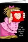 Got My Heart on You Girl Valentine card