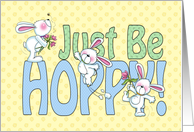 Just be Hoppy Bunnies card