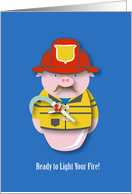 Ready to Light your Fire - Pig Firefighter Dating Humor card