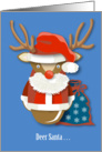 Deer Santa...! Fun Reindeer Christmas Holiday Season card