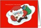 Santa Claus returns from vacation, Year Round Christmas card