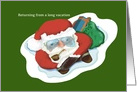Santa Claus returns from vacation, Year Round Christmas -green! card