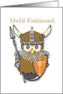 Owld Fashioned Owl Viking Birthday with Shield Horns and Spear card