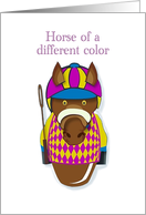 Horse of a different color. Racehorse Fun card for birthday! card