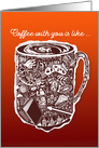 Coffee with you! Miss you, See you soon, fun original art card
