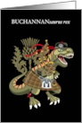 BUCHANNANsaurus Rex Scotland Ireland Family Tartan Buchannan Old card