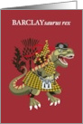 BARCLAYsaurus Rex Scotland Ireland Barclay family Clan Tartan card