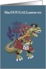 MacDOUGALLsaurus Rex Scotland Ireland MacDougall family Clan Tartan card