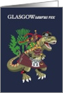 GLASGOWsaurus Rex Scotland Ireland Glasgow family Clan Tartan card