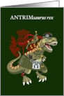 Clanosaurus Rex ANTRIMsaurus rex Antrim Plaid Irish Ireland Tartan card