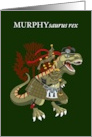 Clanosaurus Rex MURPHYsaurus Irish Murphy Clan Kilt Tartan card