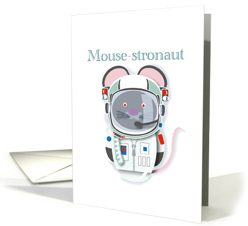 Mouse-stronaut Astronaut Mouse Fun Card for Birthday card (1573474)