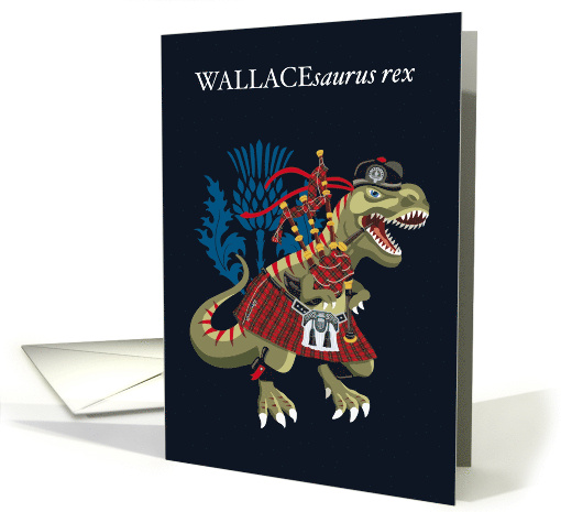 WALLACEsaurus Rex Scotland Ireland Family Tartan Wallace card