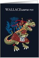 WALLACEsaurus Rex Scotland Ireland Family Tartan Wallace card