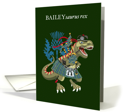 BAILEYsaurus Rex Scotland Ireland Bailey Family Clan Tartan card