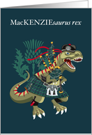 MacKENZIEsaurus Rex Scotland Ireland MacKenzie Ancient Clan Tartan card