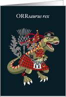 ORRsaurus Rex Scotland Ireland Orr family Clan Tartan card