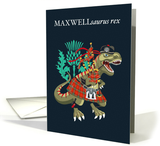 MAXWELLsaurus Rex Scotland Ireland Maxwell family Clan Tartan card
