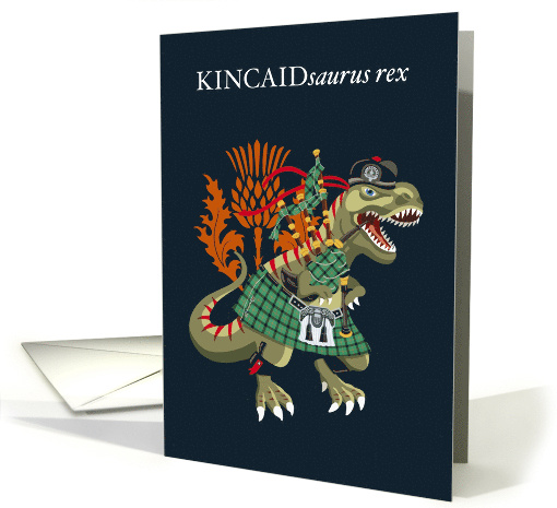 KINCAIDsaurus Rex Scotland Ireland Kincaid family Clan Tartan card
