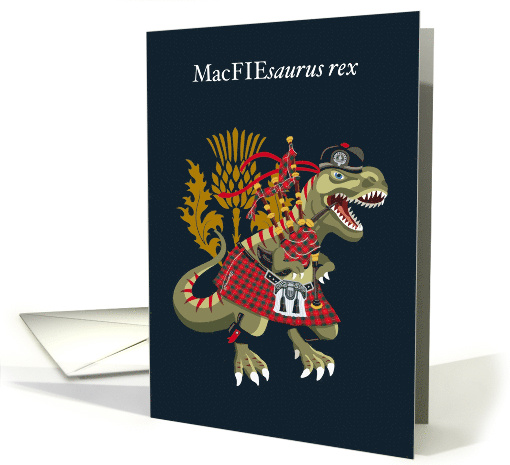 MacFIEsaurus Rex Scotland Ireland MacFie family Clan Tartan card