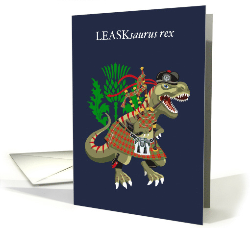 LEASKsaurus Rex Scotland Ireland Leask family Clan Tartan card