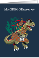 Clanosaurus Rex MacGREGORsaurus rex MacGregor Scotland Ireland Tartan card