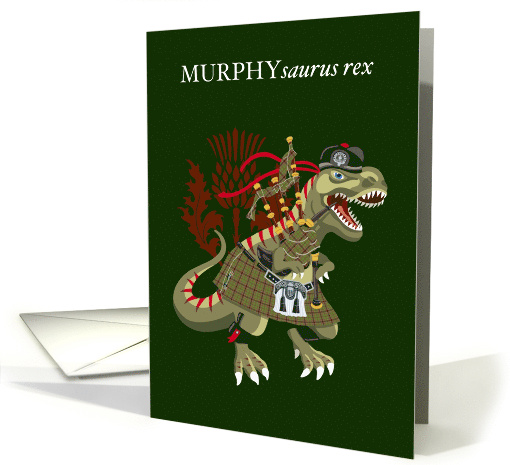 Clanosaurus Rex MURPHYsaurus Irish Murphy Clan Kilt Tartan card
