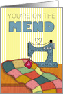 Youre on the mend, a get well card for those who sew. card