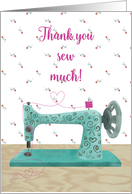 Thank you sew much - thank you for someone who sews card