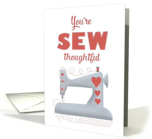 You're sew thoughtful - thank you to someone who sews card (1495330)