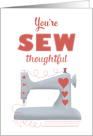 You’re sew thoughtful - thank you to someone who sews card
