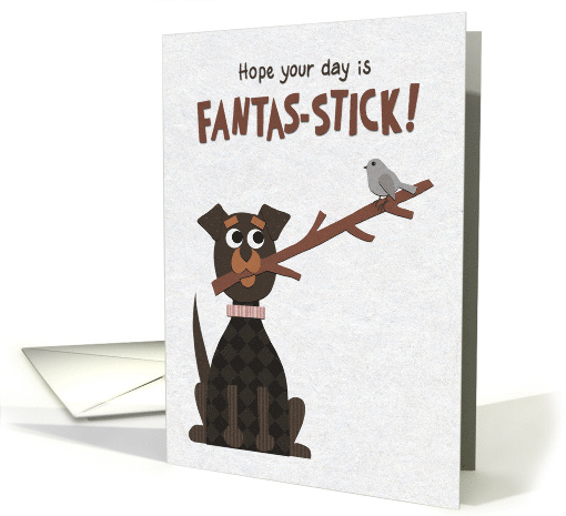 Hope Your Day is Fantas-stick! Happy Birthday card (1589866)